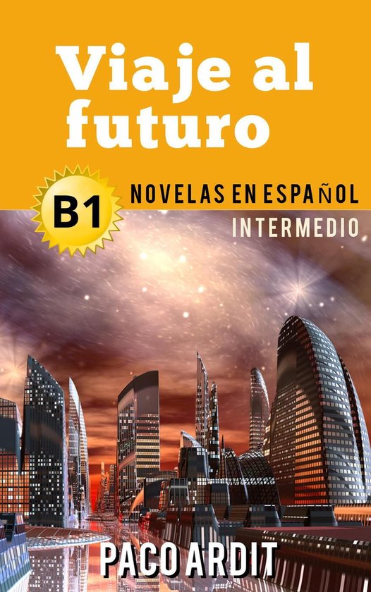 Spanish Novels Series 14 - Viaje al futuro - Novelas en espa ... - cover