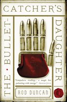 The Fall of the Gas-Lit Empire 1 - The Bullet-Catcher's Daughter