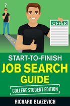 Start-to-Finish Job Search Series - Start-to-Finish Job Search Guide - College Student Edition