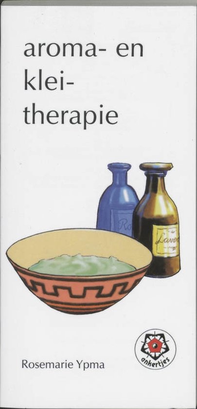Cover van het boek 'Aroma- en kleitherapie' van Rosemarie Ypma