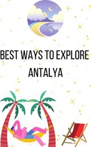 Best Ways to Explore 4 - Best Ways to Explore Antalya