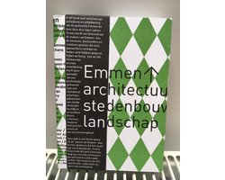 Emmen: architectuur, stedenbouw, landschap.