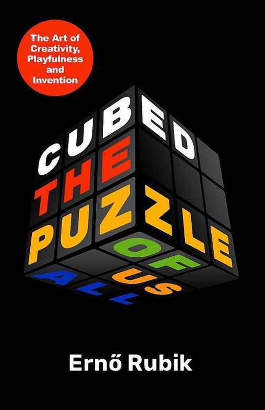 Boekomslag Cubed The Puzzle of Us All door Ernő Rubik, met een Rubiks kubus-ontwerp op zwarte achtergrond.