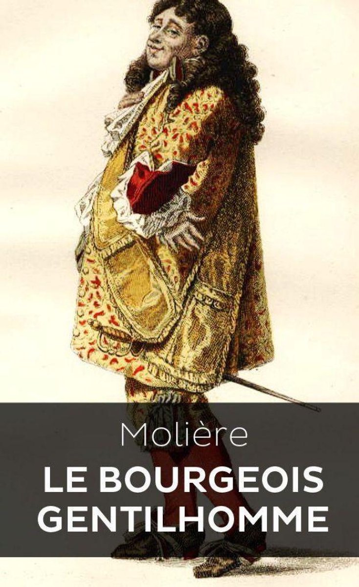Le Bourgeois gentilhomme (ebook), Molière Molière | 1230004065210 | Livres  | bol.com