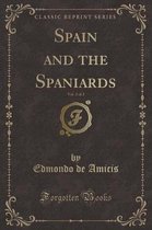 Spain and the Spaniards, Vol. 2 of 2 (Classic Reprint)