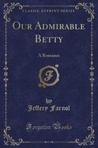 Our Admirable Betty