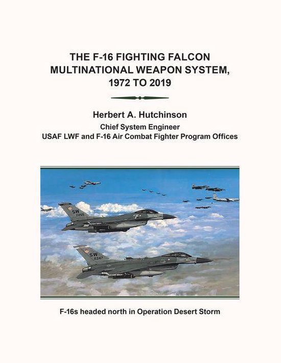 The F-16 Fighting Falcon Multinational Weapon System, 1972 t ... - cover