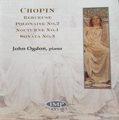 Chopin  - Berceuse-Polonaise No.2-Noctiurne No. 1-Sonate No. 3  -   John Ogden