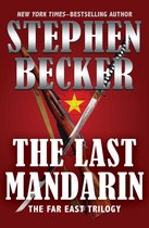 The Far East Trilogy - The Last Mandarin