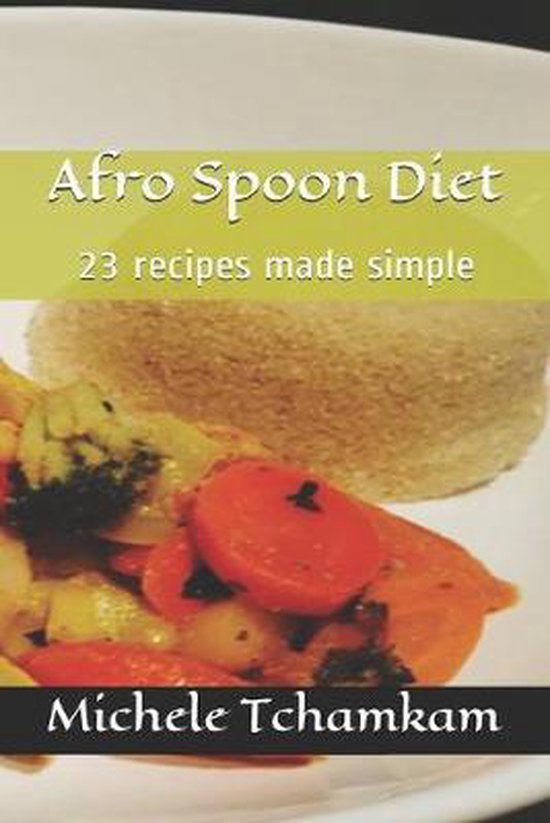 Afro Spoon Diet, Michele Tchamkam 9798632700702 Boeken