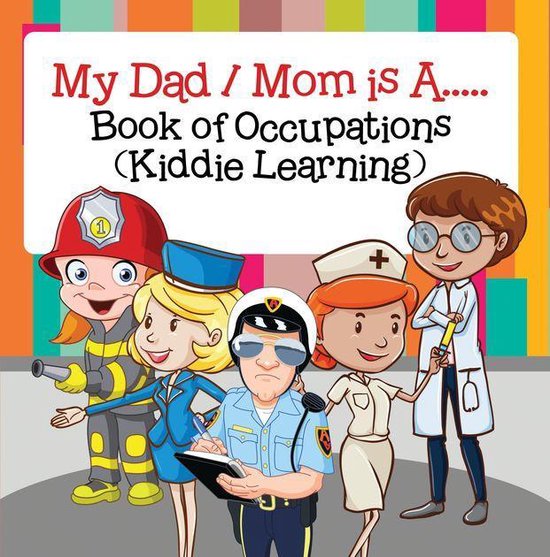 Children's Career Books - My Dad, My Mom is A.. : Book of Oc ... - cover