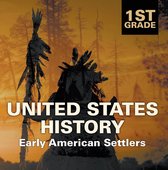 Children's American History Books - 1st Grade United States History: Early American Settlers