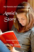 Annie's Story: My Parents and Other Strangers
