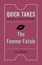 Quick Takes: Movies and Popular Culture - The Femme Fatale