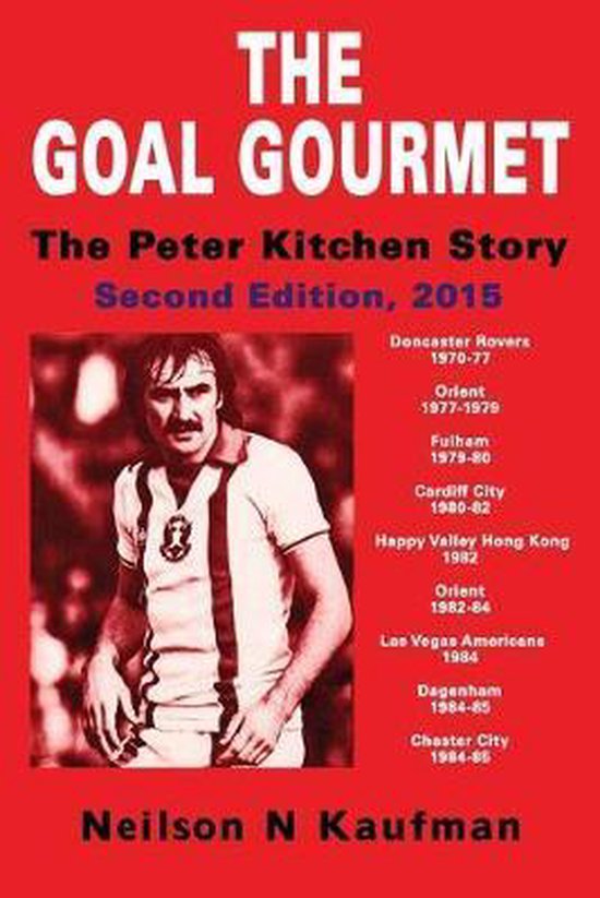 The Goal Gourmet - The Peter Kitchen Story - cover