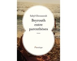 Beyrouth entre parenthèses