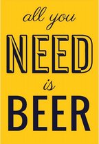 Wandbord - All You Need Is Beer