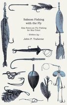 Sea-Fishing With The Fly - Also Notes On Fly-Fishing For Sea-Trout