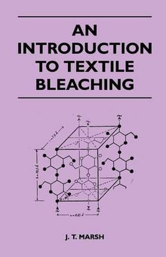An Introduction to Textile Bleaching, J. t. Marsh 9781447400783