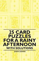 25 Card Puzzles for a Rainy Afternoon - With Solutions
