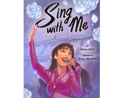 Sing with Me: The Story of Selena Quintanilla