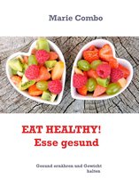 EAT HEALTHY! Esse gesund