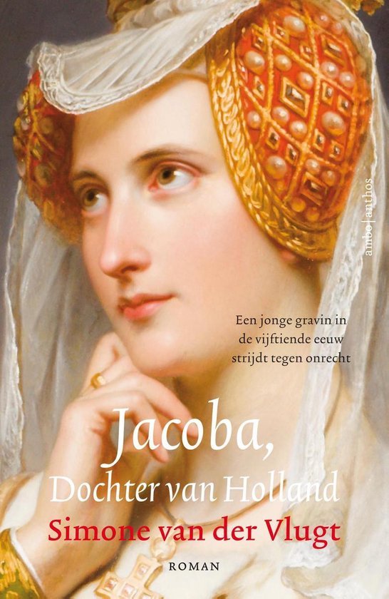 Cover van het boek 'Jacoba, Dochter van Holland' van Simone van der Vlugt