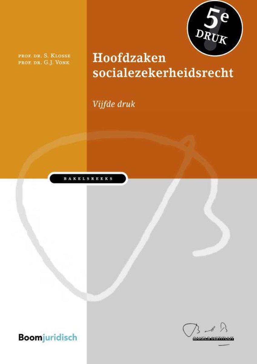 Bakelsinstituut  -   Hoofdzaken socialezekerheidsrecht - S. Klosse