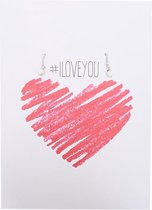 Wenskaart - I Love You - Oorbellen - Liefde - Cadeau - Valentijnsdag