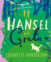 A Fairy Tale Revolution - Hansel and Greta