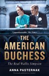 The American Duchess The Real Wallis Simpson