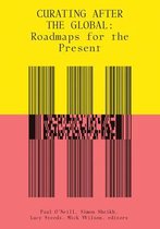 Curating After the Global The MIT Press Roadmaps for the Present