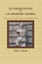 LE PASQUINATE ovvero LA GRANDE SATIRA  -  antologia di versi satirici italiani di grandi autori dall'antichita a Trilussa