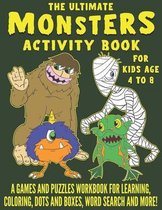 The Ultimate Monsters Activity Book for Kids Age 4-8