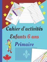 Cahier d'activites enfants 6 ans primaire