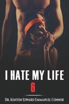 I hate My Life 6