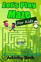 Let's Play Maze