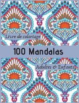 Livre de coloriage 100 Mandalas Adultes & Enfants