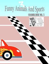 Funny Animals And Sports Coloring Book Volume 3