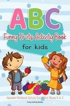 ABC Funny Fruits Activity Book for Kids