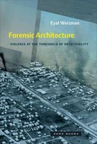 Forensic Architecture – Violence at the Threshold of Detectability