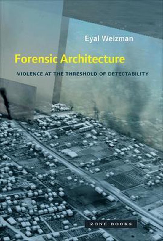 Foto: Forensic architecture violence at the threshold of detectability