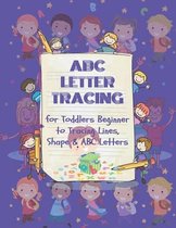 ABC Letter Tracing for Toddlers Beginner to Tracing Lines, Shape & ABC Letters
