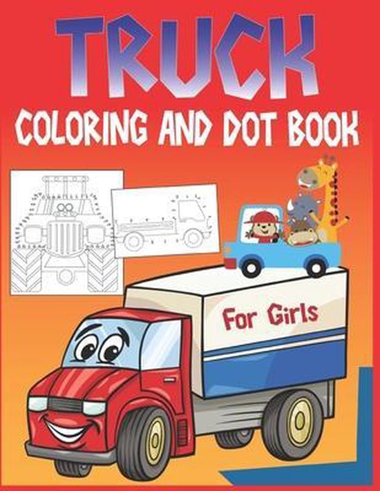 Truck Coloring and Dot Book For Girls - cover