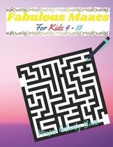 Fabulous Mazes for Kids 4-10 (Mazes Activity Book)