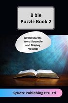 Bible Puzzle Book 2 (Word Search, Word Scramble and Missing Vowels)