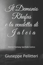 Il Demonio Rhufus e la vendetta di Jaleia: Horror Fantasy Spirituale Gotico