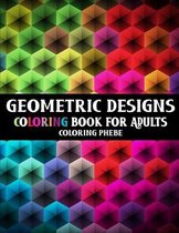 Geometric Designs Coloring Book for Adults