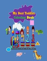 My Best Toddler Coloring Book: Fun with Numbers, Shapes, Colors, Animals