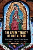 The Greek Trilogy of Luis Alfaro Electricidad Oedipus El Rey Mojada